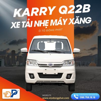 Xe tải nhẹ KARRY Q22B – Linh hoạt trên mọi cung đường